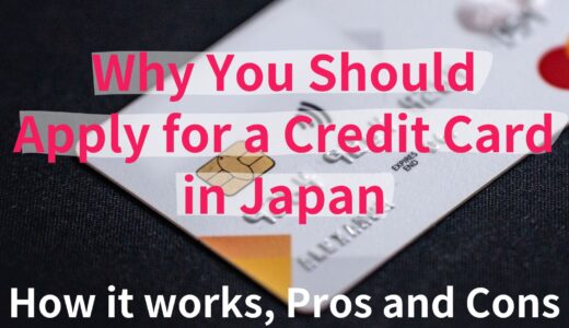 Why You Should Apply for a Credit Card in Japan: How it works, Pros & Cons